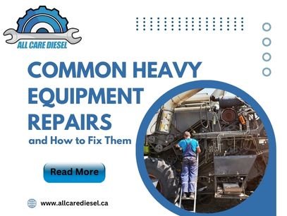 Common Heavy Equipment Repairs and How to Fix Them